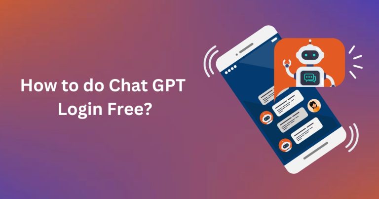 How to do Chat GPT Login Free?