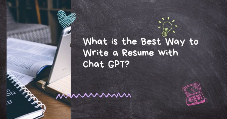 What is the Best Way to Write a Resume with Chat GPT?